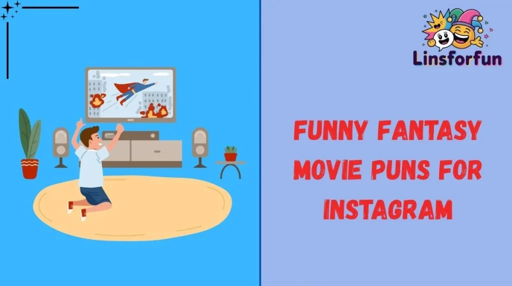 Funny Fantasy Movie Puns for Instagram