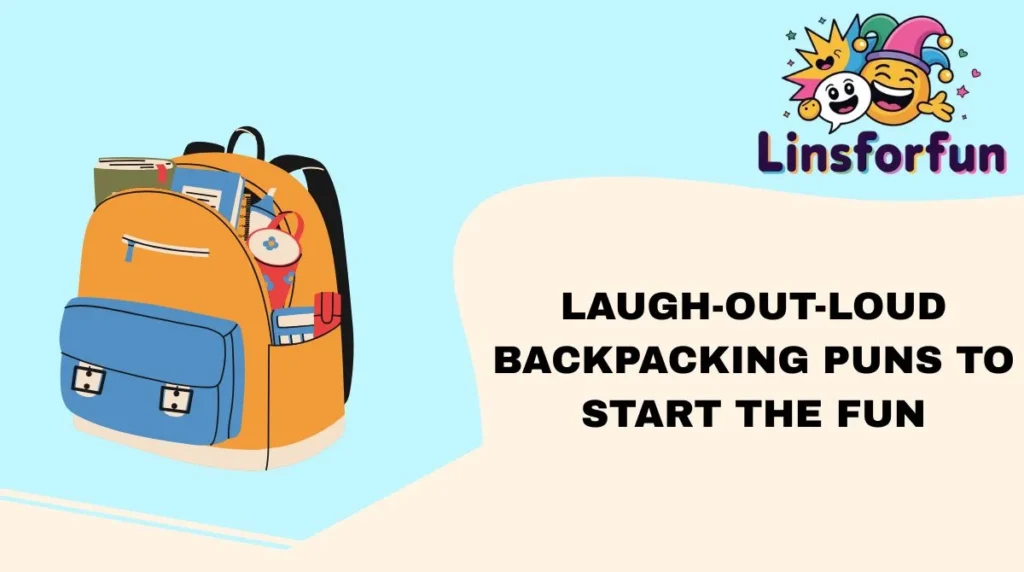 Laugh-Out-Loud Backpacking Puns to Start the Fun
