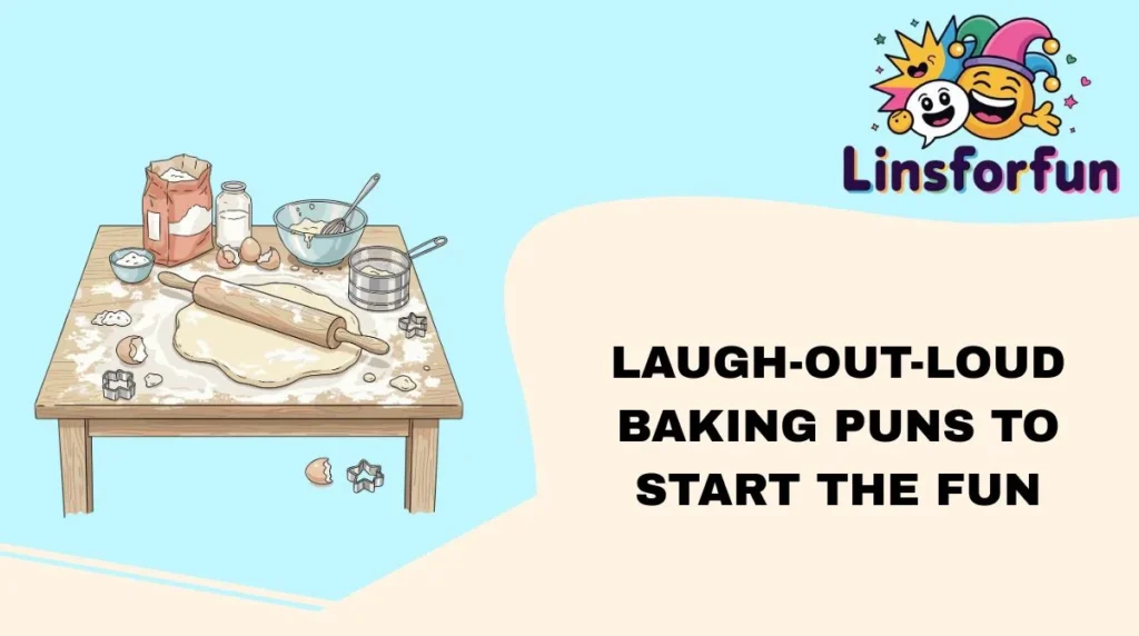 Laugh-Out-Loud baking Puns to Start the Fun