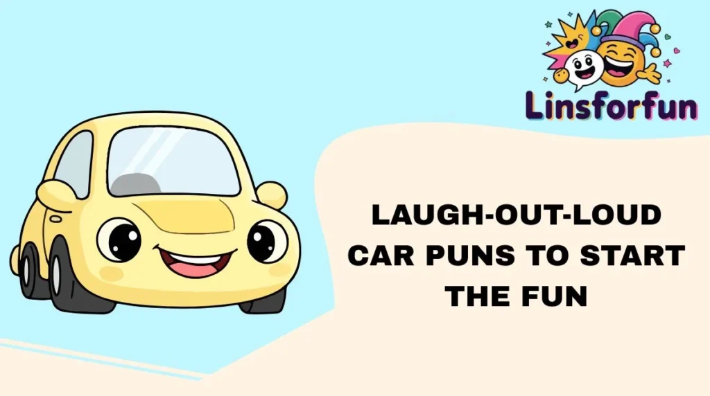Laugh-Out-Loud Car Puns to Start the Fun
