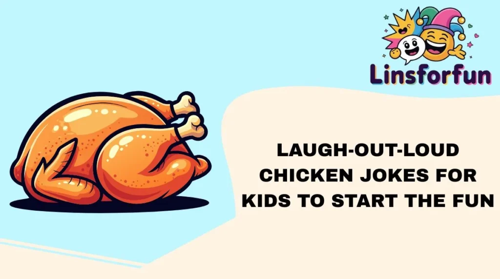 Laugh-Out-Loud Chicken Jokes for Kids to Start the Fun