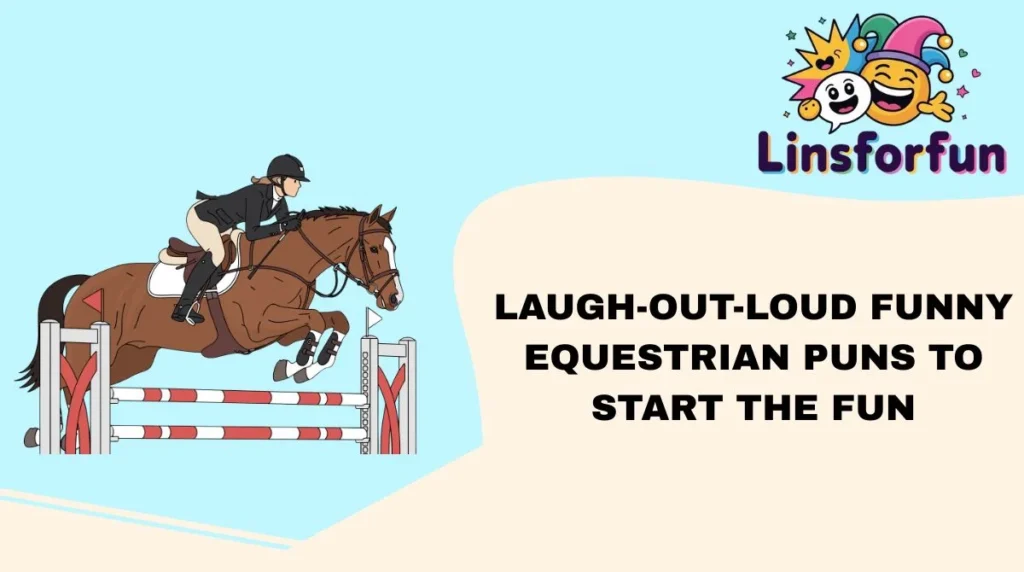 Laugh-Out-Loud Funny Equestrian Puns to Start the Fun