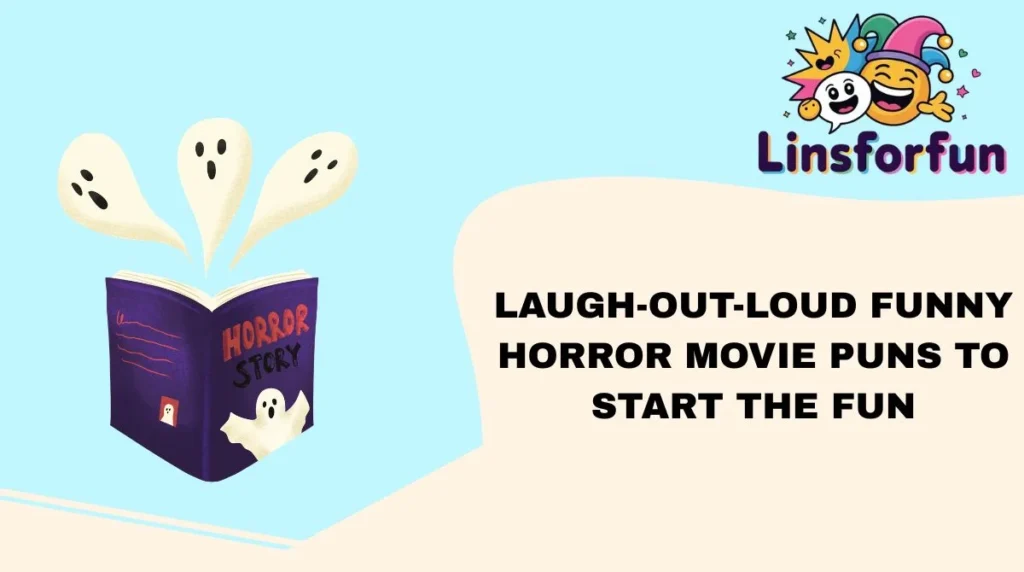 Laugh-Out-Loud Funny Horror Movie Puns to Start the Fun