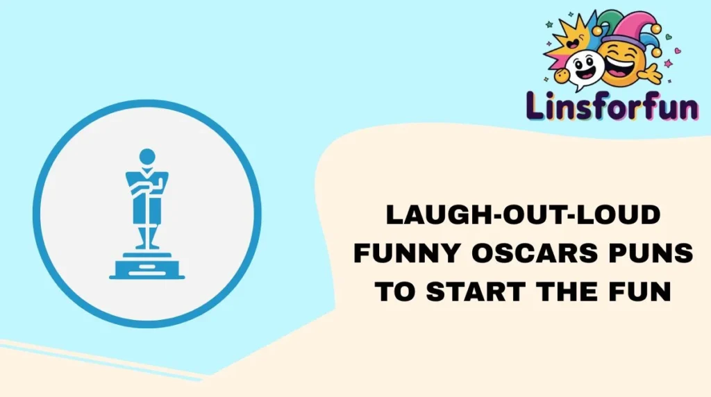 Laugh-Out-Loud Funny Oscars Puns to Start the Fun