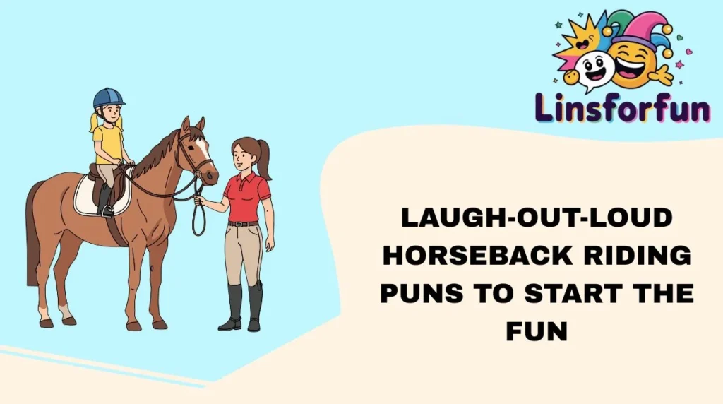 Laugh-Out-Loud Horseback Riding Puns to Start the Fun