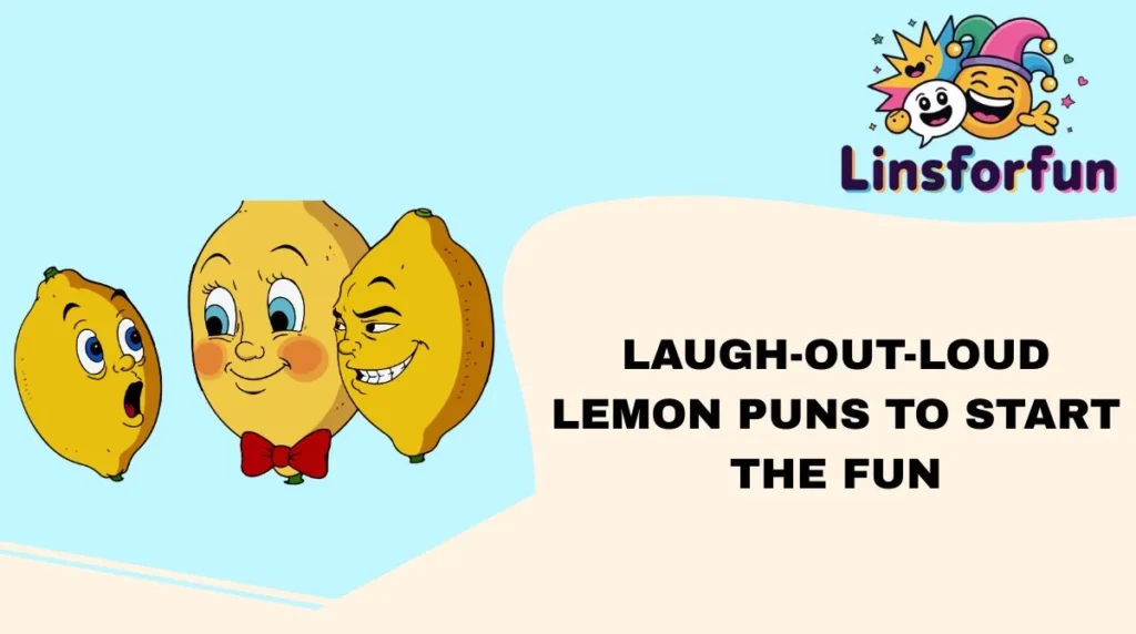 Laugh-Out-Loud Lemon Puns to Start the Fun