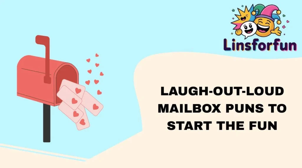 Laugh-Out-Loud Mailbox Puns to Start the Fun