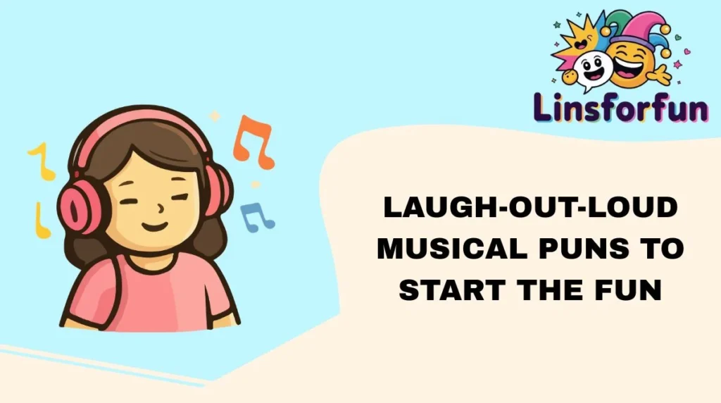 Laugh-Out-Loud Musical Puns to Start the Fun