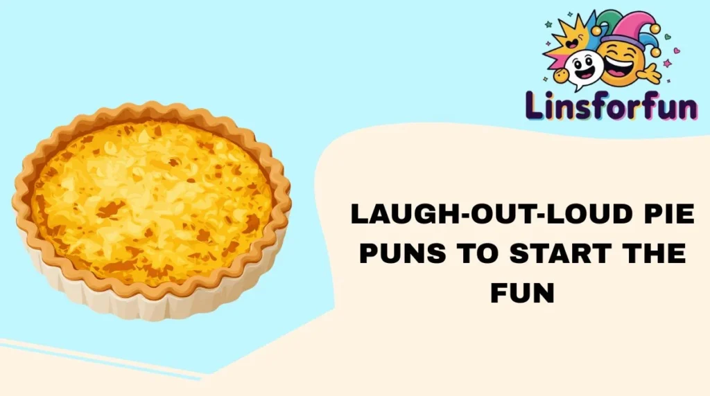 Laugh-Out-Loud Pie Puns to Start the Fun