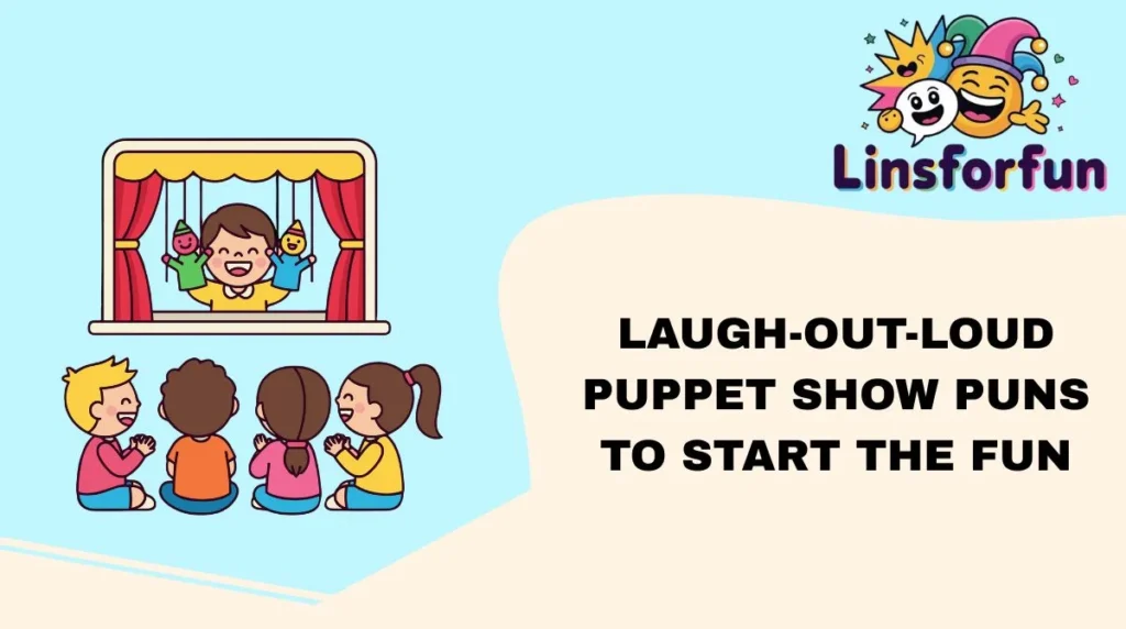 Laugh-Out-Loud Puppet Show Puns to Start the Fun