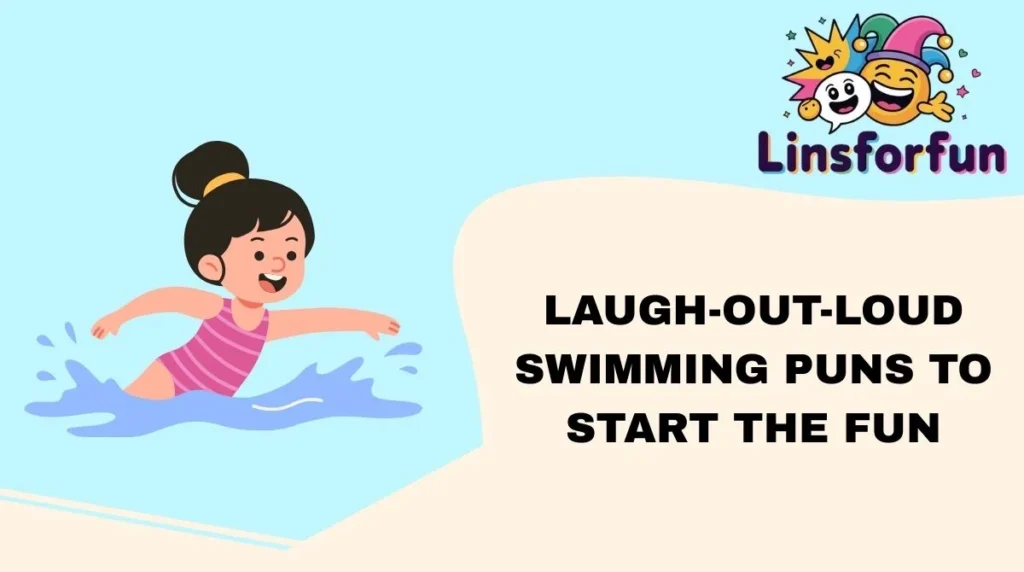 Laugh-Out-Loud swimming Puns to Start the Fun