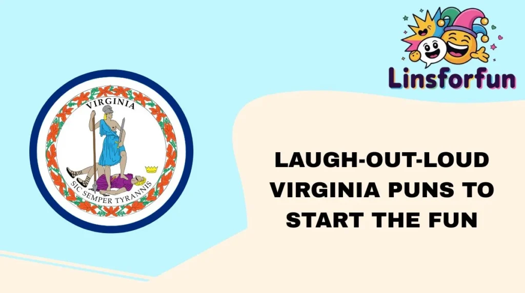 Laugh-Out-Loud Virginia Puns to Start the Fun