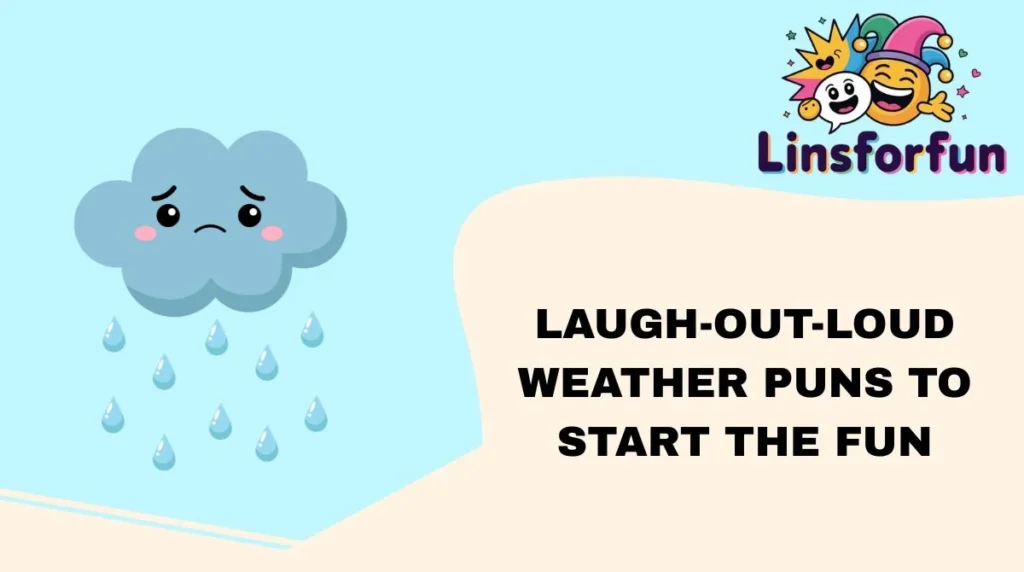 Laugh-Out-Loud Weather Puns to Start the Fun