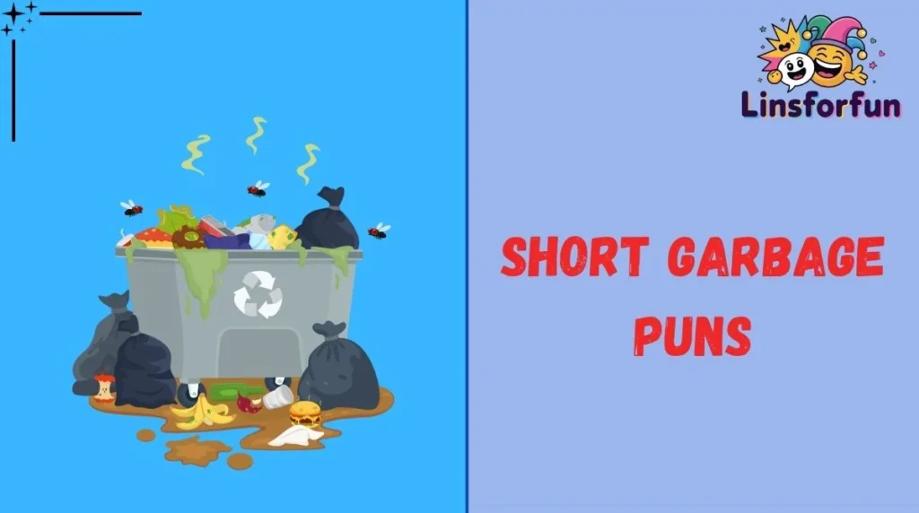 Short Garbage Puns