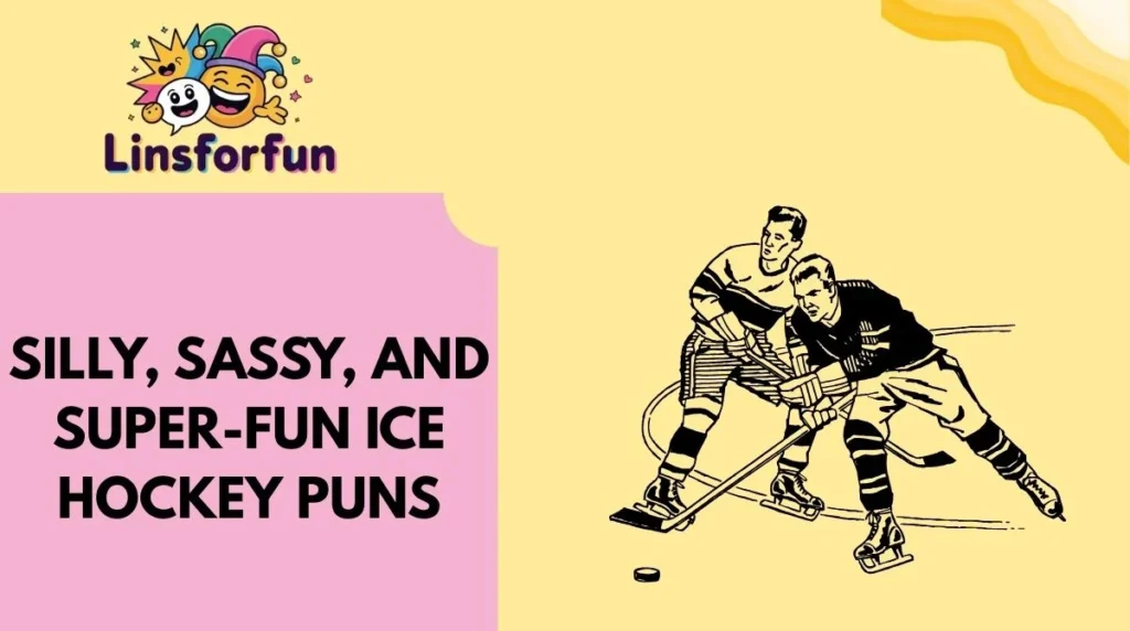 Silly, Sassy, and Super-Fun Ice Hockey Puns