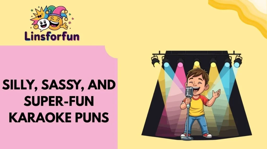 Silly, Sassy, and Super-Fun Karaoke Puns