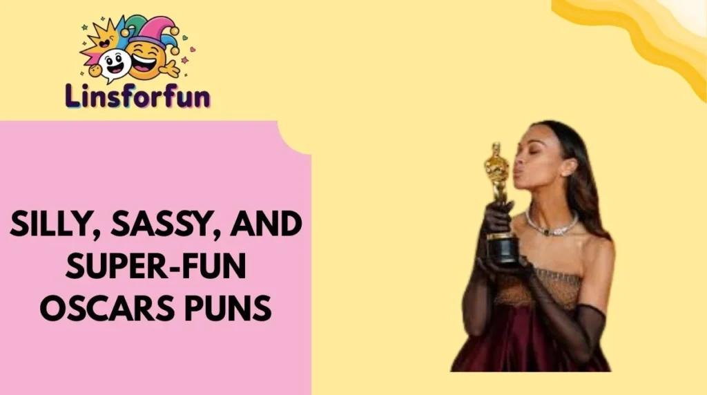 Silly, Sassy, and Super-Fun Oscars Puns