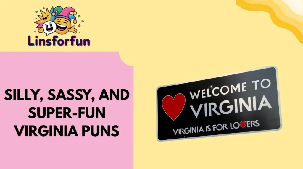 Silly, Sassy, and Super-Fun Virginia Puns