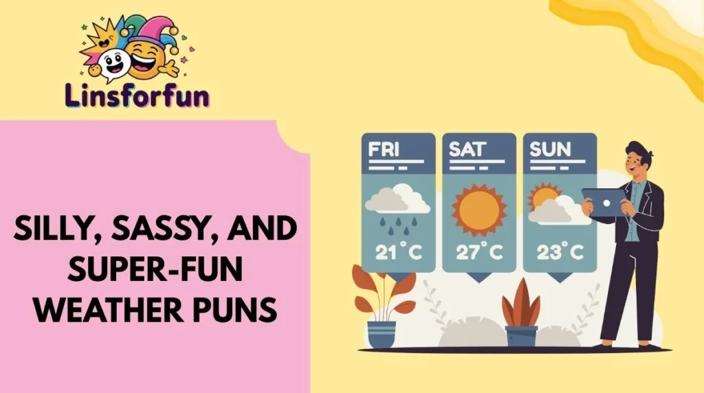Silly, Sassy, and Super-Fun Weather Puns