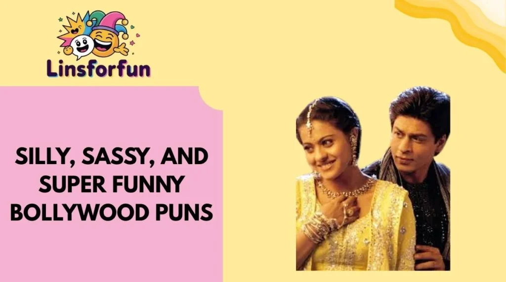 Silly, Sassy, and Super Funny Bollywood Puns