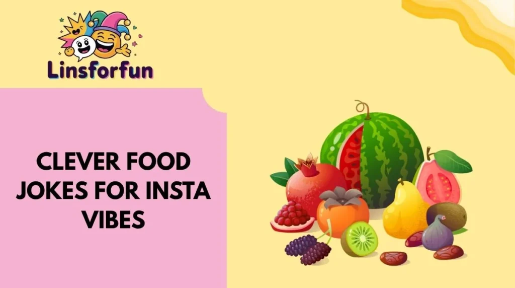 Clever Food Jokes for Insta Vibes