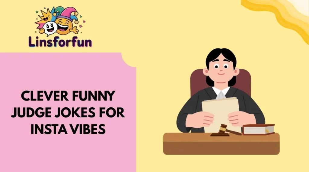 Clever Funny Judge Jokes for Insta Vibes