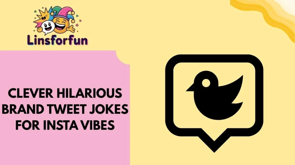 Clever Hilarious Brand Tweet Jokes for Insta Vibes