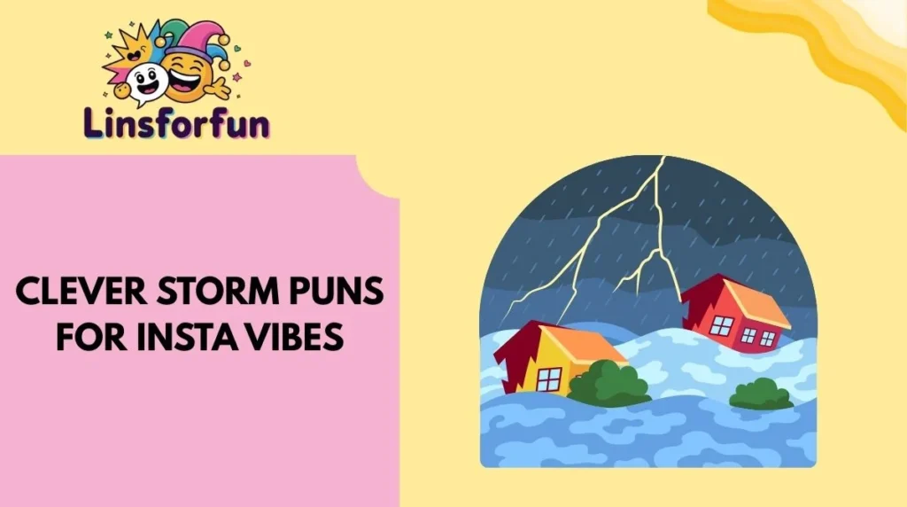 Clever Storm Puns for Insta Vibes