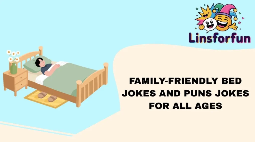 Family-Friendly bed jokes and puns Jokes for All Ages