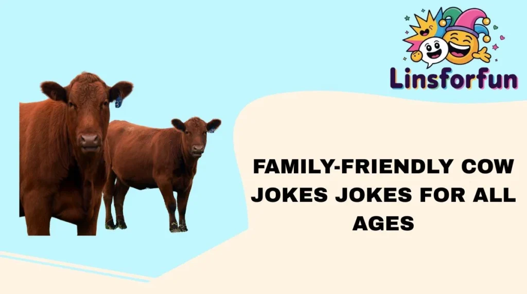 Family-Friendly Cow Jokes Jokes for All Ages