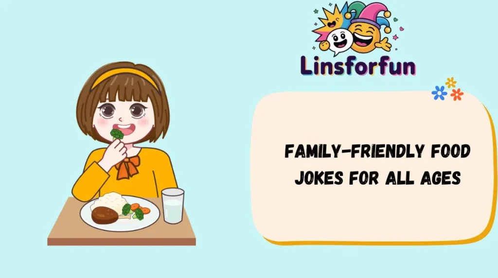 Family-Friendly Food Jokes for All Ages