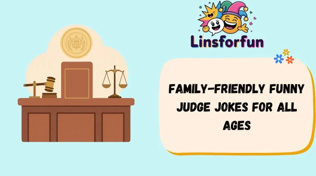 Family-Friendly Funny Judge Jokes for All Ages