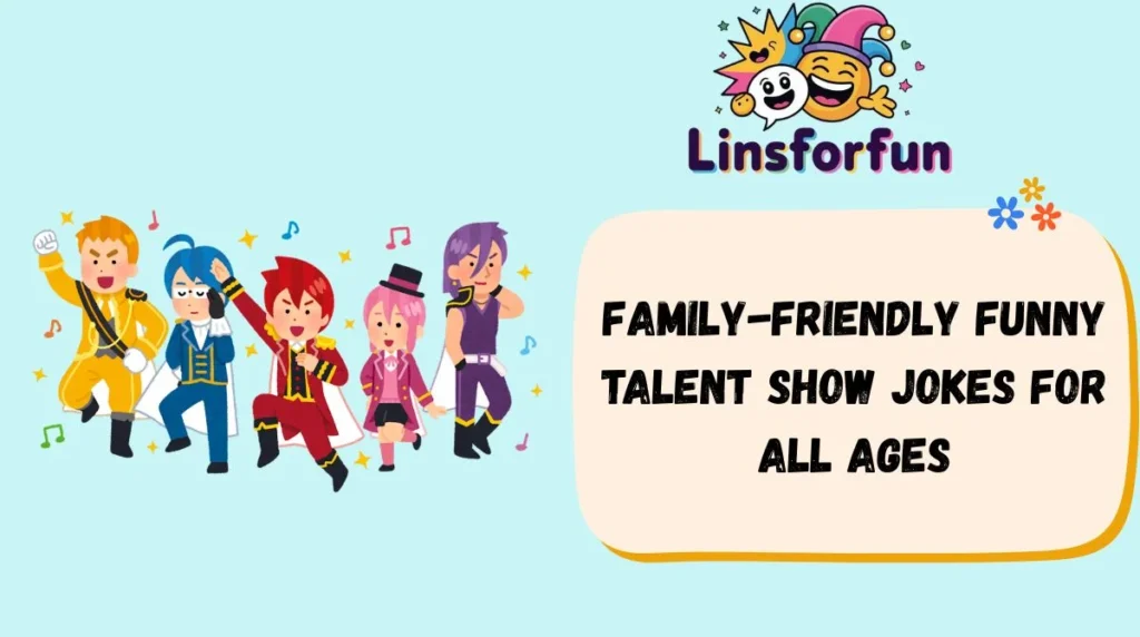 Family-Friendly Funny Talent Show Jokes for All Ages