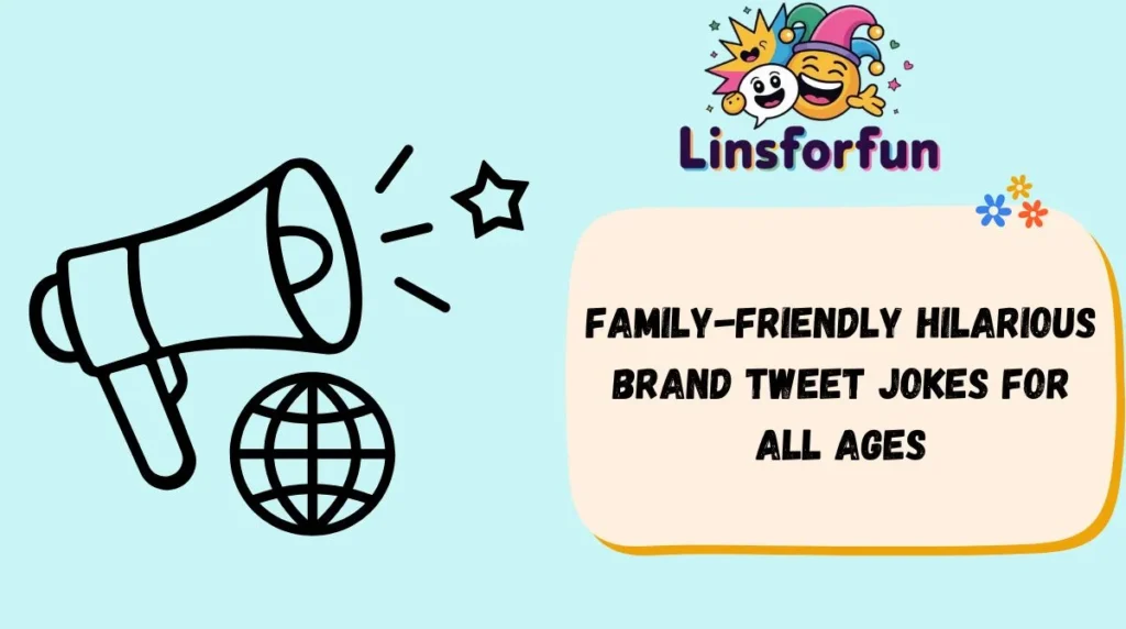 Family-Friendly Hilarious Brand Tweet Jokes for All Ages