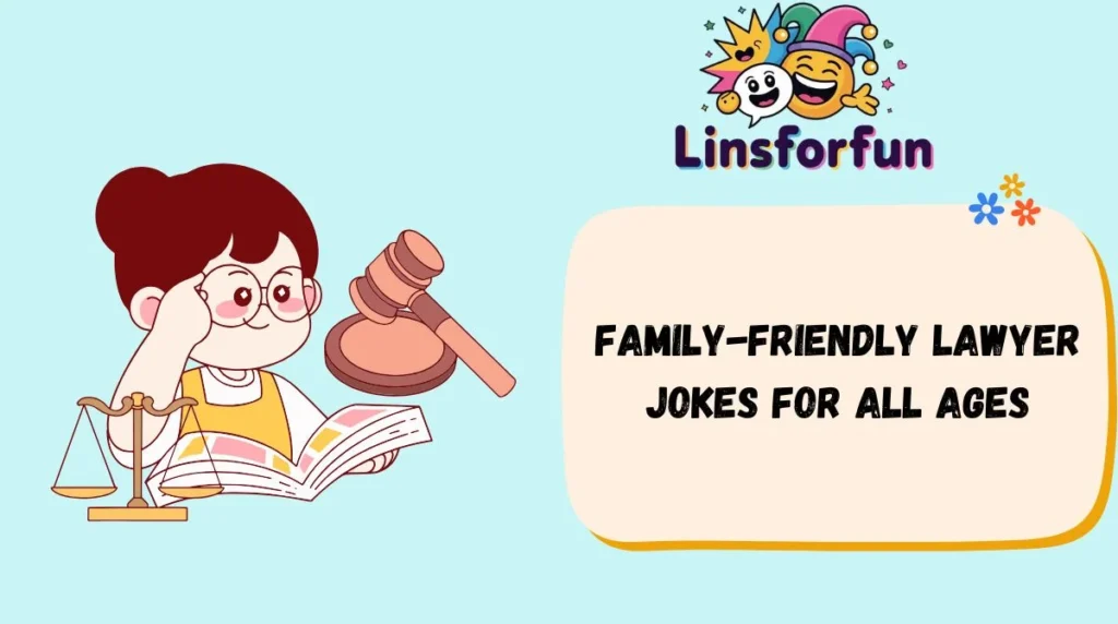 Family-Friendly Lawyer Jokes for All Ages