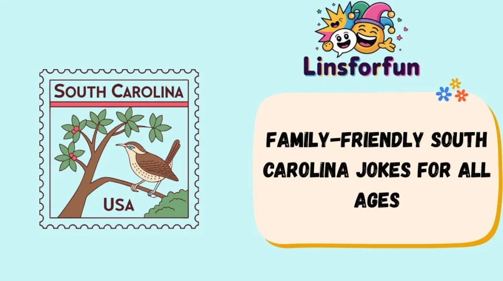 Family-Friendly South Carolina Jokes for All Ages