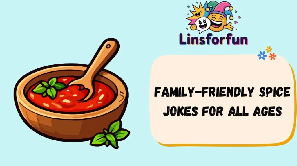 Family-Friendly Spice Jokes for All Ages