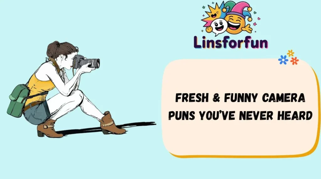 Fresh & Funny Camera Puns Youâve Never Heard