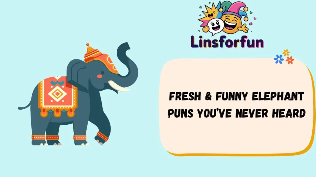 Fresh & Funny Elephant Puns Youâve Never Heard