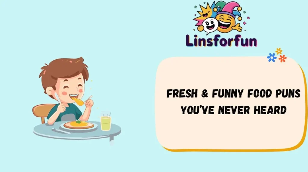 Fresh & Funny Food Puns Youâve Never Heard