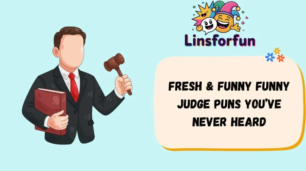 Fresh & Funny Funny Judge Puns You’ve Never Heard