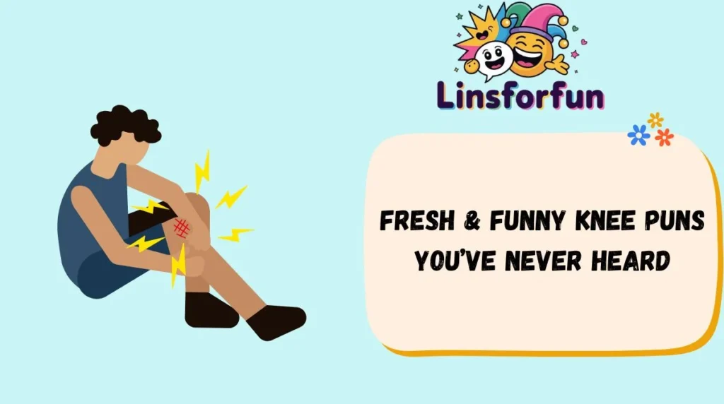 Fresh & Funny Knee Puns Youâve Never Heard