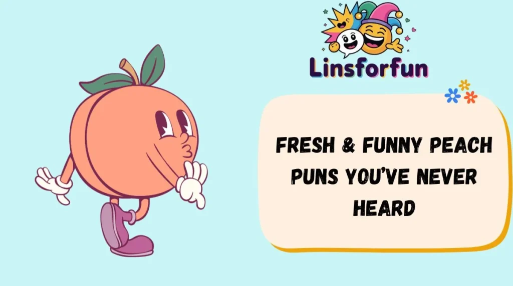 Fresh & Funny Peach Puns Youāve Never Heard