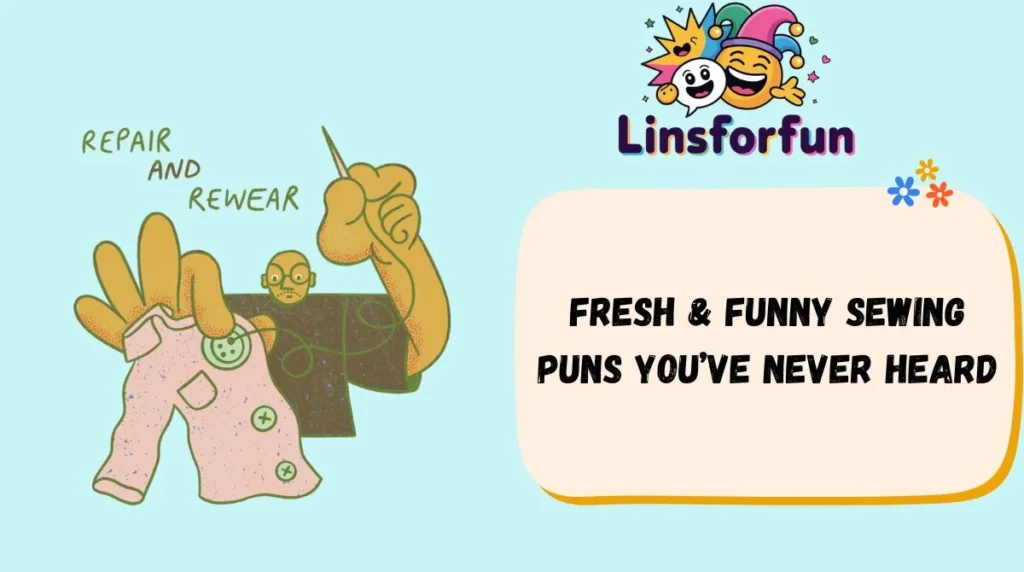 Fresh & Funny Sewing Puns You’ve Never Heard