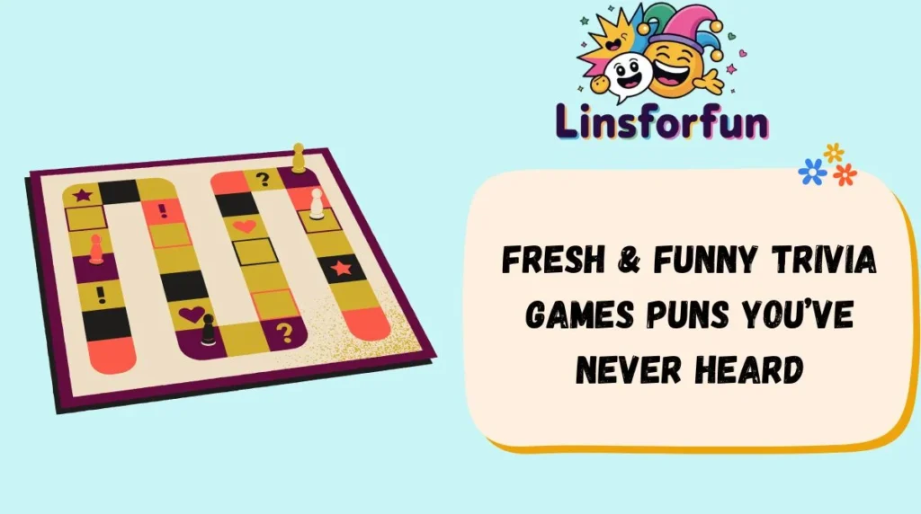 Fresh & Funny Trivia Games Puns Youâve Never Heard
