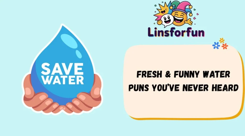 Fresh & Funny Water Puns Youâve Never Heard