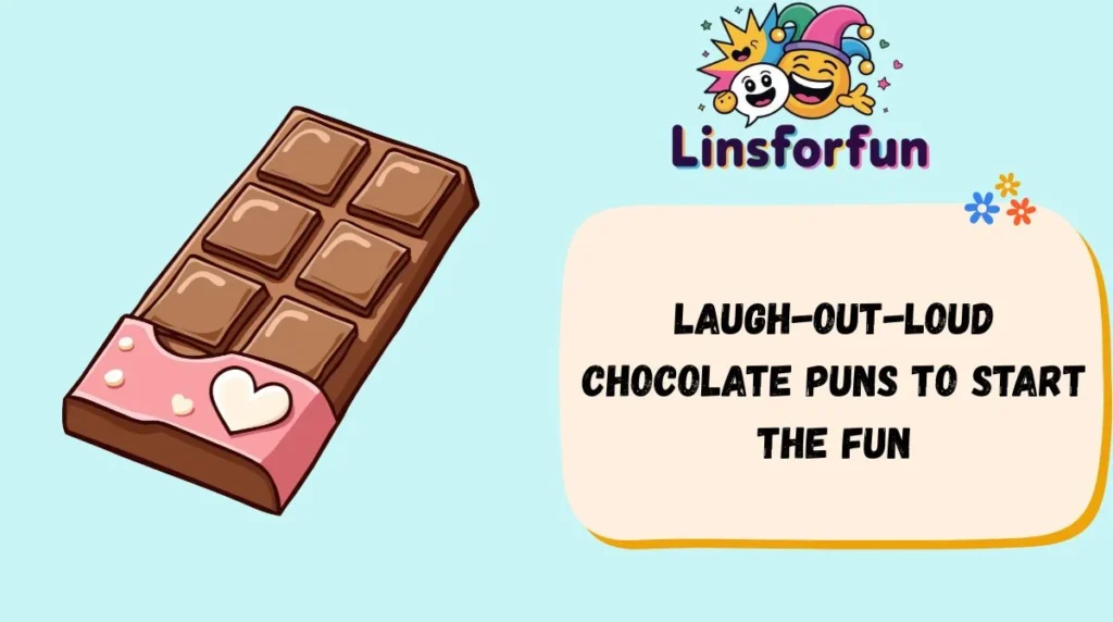 Laugh-Out-Loud Chocolate Puns to Start the Fun