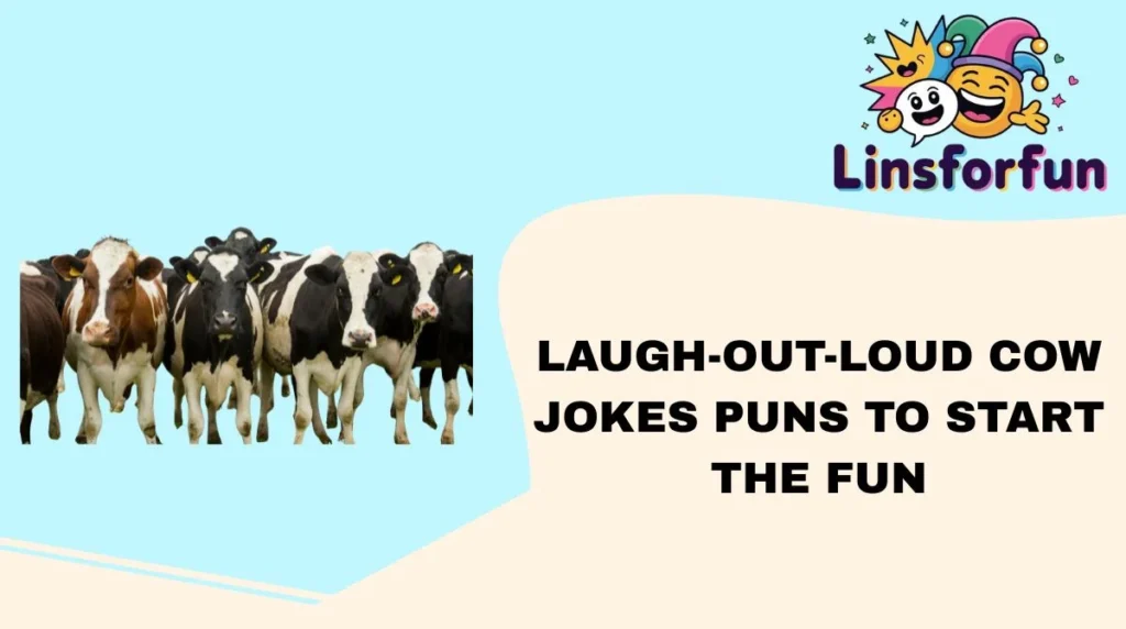 Laugh-Out-Loud Cow Jokes Puns to Start the Fun