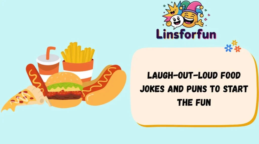 Laugh-Out-Loud Food Jokes and Puns to Start the Fun