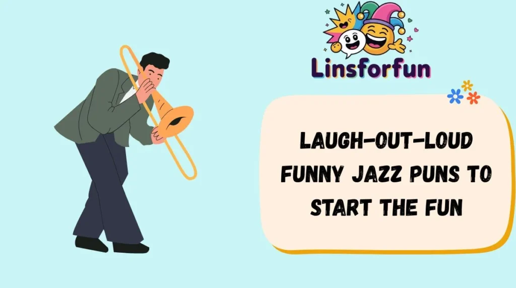 Laugh-Out-Loud Funny Jazz Puns to Start the Fun